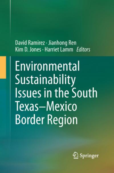 Environmental Sustainability Issues in the South Texas-Mexico Border Region