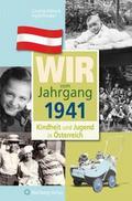 Wir vom Jahrgang 1941 - Kindheit und Jugend in Öst