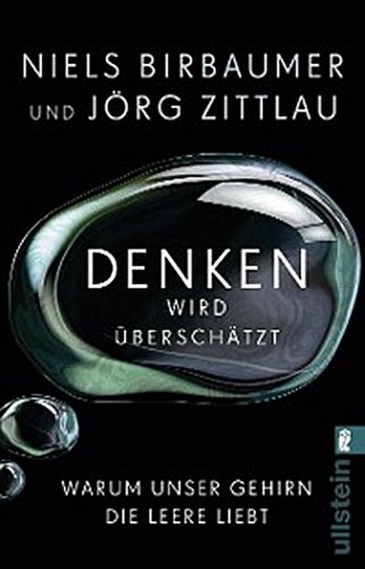 Denken wird überschätzt