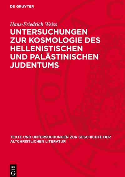 Untersuchungen zur Kosmologie des hellenistischen und palästinischen Judentums