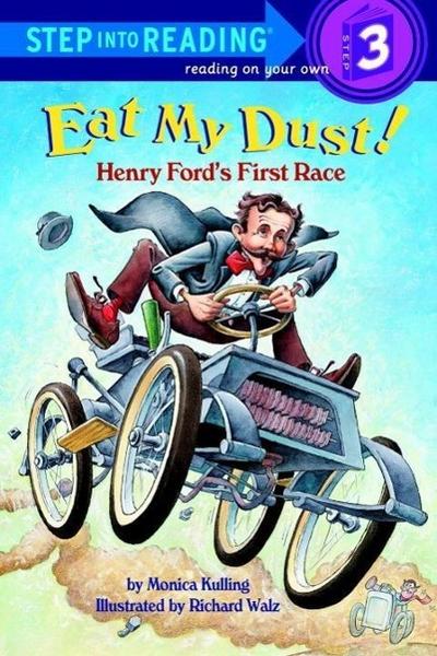 Eat My Dust! Henry Ford’s First Race