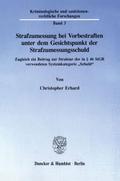 Strafzumessung bei Vorbestraften unter dem Gesicht