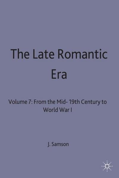 The Late Romantic Era. Vol.7