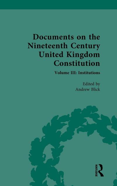 Documents on the Nineteenth Century United Kingdom Constitution