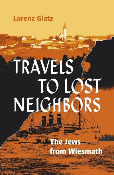 Travels to lost neighbors: The Jews from Wiesmath