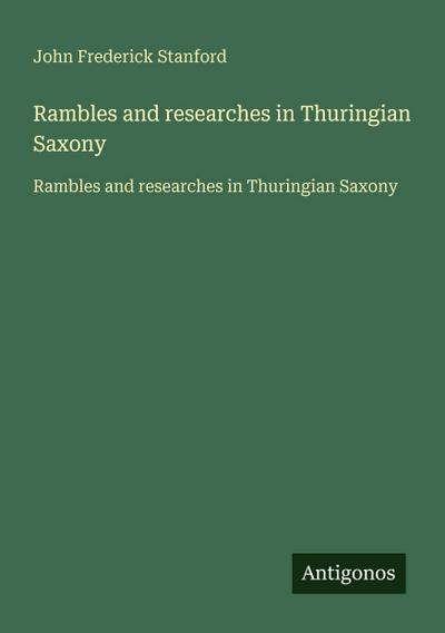 Rambles and researches in Thuringian Saxony