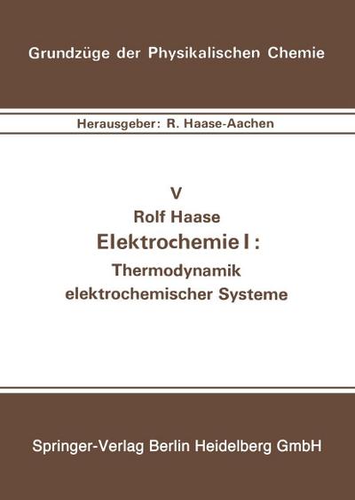 Elektrochemie I: Thermodynamik elektrochemischer Systeme