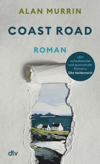 Coast Road: Roman | »Ein aufwühlender und spannender Roman. Mit großer Sympathie für die Frauenfiguren.« Elke Heidenreich