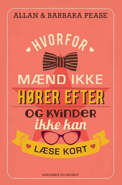 Hvorfor mænd ikke hører efter og kvinder ikke kan læse kort. Forstå forskellene på mænd og kvinder