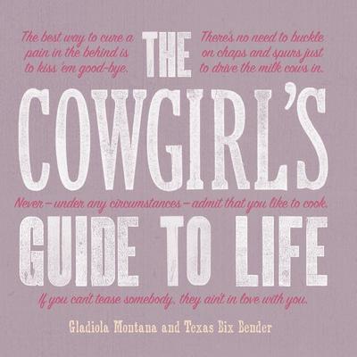 The Cowgirl’s Guide to Life