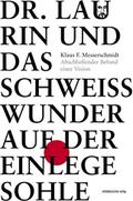 Dr. Laurin und das Schweißwunder auf der Einlegesohle