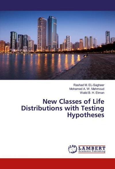 New Classes of Life Distributions with Testing Hypotheses