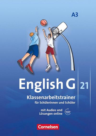 English G 21. Ausgabe A 3. Klassenarbeitstrainer mit Audios und Lösungen online
