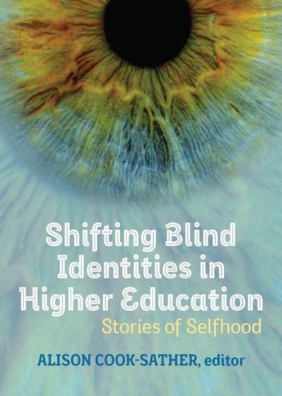 Shifting Blind Identities in Higher Education