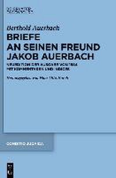 Berthold Auerbach. Briefe an seinen Freund Jakob Auerbach. 2 Teilbde.
