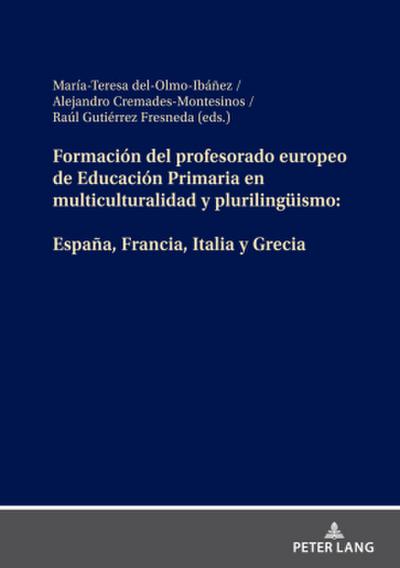 Formación del profesorado europeo de Educación Primaria en multiculturalidad y plurilingüismo: España, Francia, Italia y Grecia