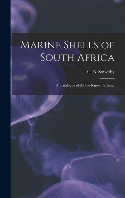 Marine Shells of South Africa: A Catalogue of all the Known Species