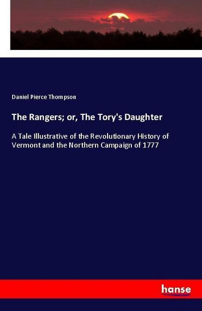 The Rangers; or, The Tory’s Daughter
