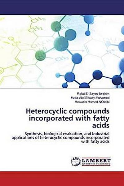 Heterocyclic compounds incorporated with fatty acids