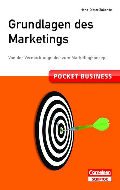 Pocket Business. Grundlagen des Marketings: Von der Vermarktungsidee zum Marketingkonzept (Cornelsen Scriptor - Pocket Business)