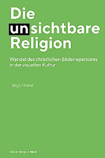Die (un)sichtbare Religion