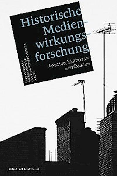 Historische Medienwirkungsforschung
