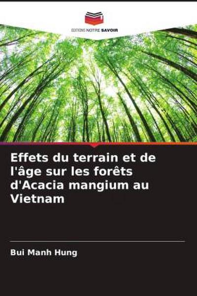 Effets du terrain et de l’âge sur les forêts d’Acacia mangium au Vietnam