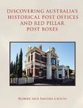 Discovering Australia’s Historical Post Offices and Red Pillar Post Boxes
