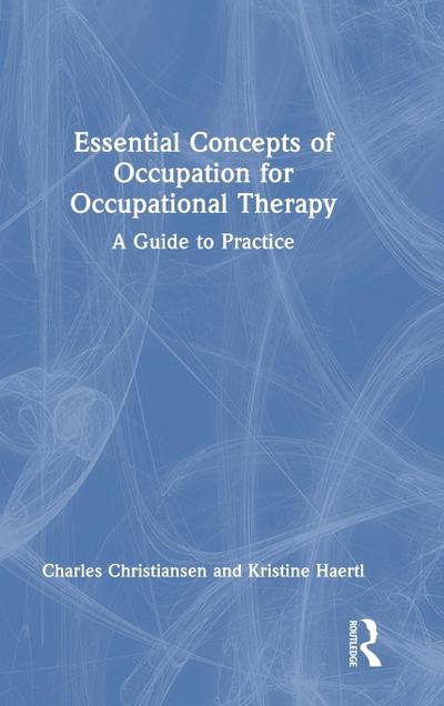 Essential Concepts of Occupation for Occupational Therapy