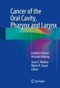 Cancer of the Oral Cavity, Pharynx and Larynx