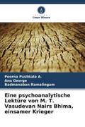 Eine psychoanalytische Lektüre von M. T. Vasudevan Nairs Bhima, einsamer Krieger