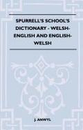 Spurrell’s School’s Dictionary - Welsh-English And English-Welsh