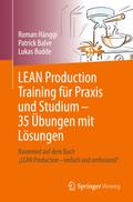 LEAN Production Training für Praxis und Studium - 35 Übungen mit Lösungen