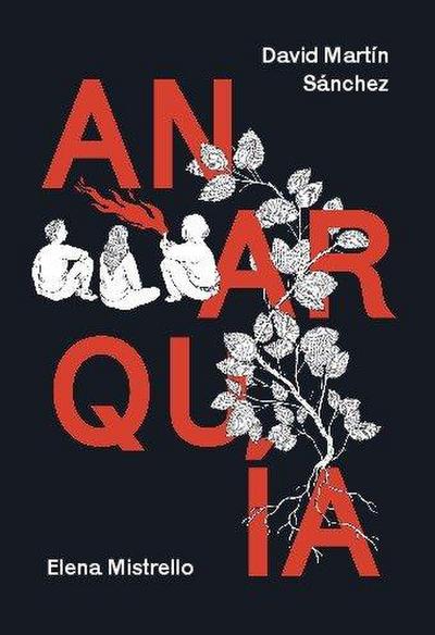 HISTORIA ILUSTRADA DEL ANARQUISMO