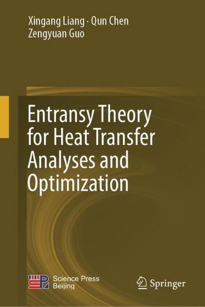 Entransy Theory for Heat Transfer Analyses and Optimization