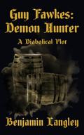 A Diabolical Plot (Guy Fawkes: Demon Hunter, #3)