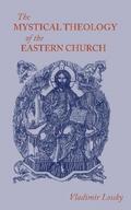 The Mystical Theology of the Eastern Church