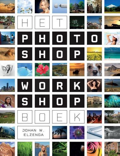 Het Photoshop Workshop Boek / druk 1 [Taschenbuch] by Elzenga, Johan W.