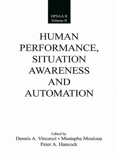 Human Performance, Situation Awareness, and Automation