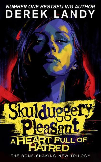 Skulduggery Pleasant - A Heart Full of Hatred