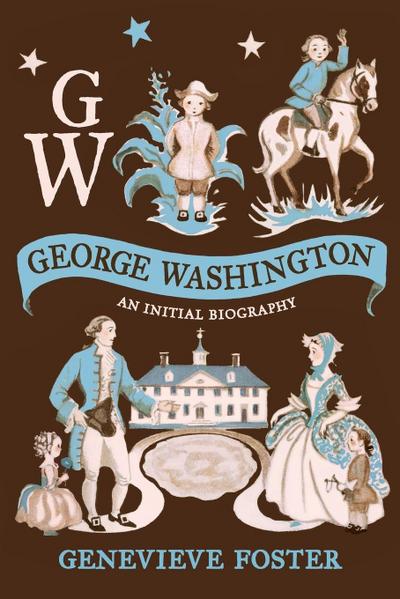 George Washington, An Initial Biography