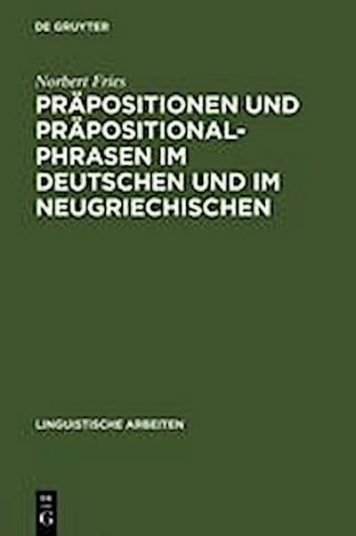 Präpositionen und Präpositionalphrasen im Deutschen und im Neugriechischen