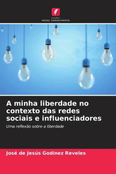 A minha liberdade no contexto das redes sociais e influenciadores