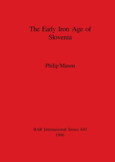 The Early Iron Age of Slovenia