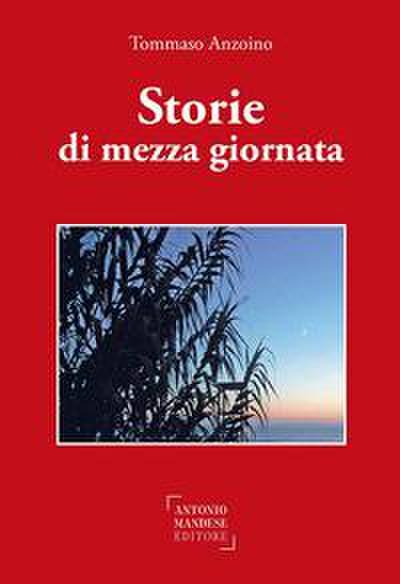 Anzoino, T: Storie di mezza giornata