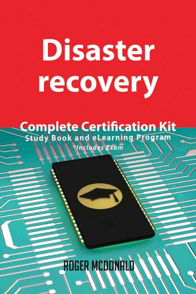Disaster recovery Complete Certification Kit - Study Book and eLearning Program
