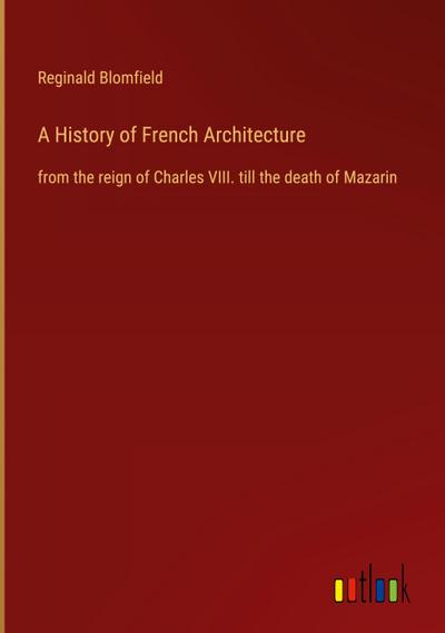 A History of French Architecture