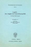 Logistik - eine Aufgabe der Unternehmenspolitik.