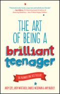 The Art of Being a Brilliant Teenager