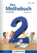 Das Mathebuch 2 - Arbeitsheft - Ausgabe Bayern